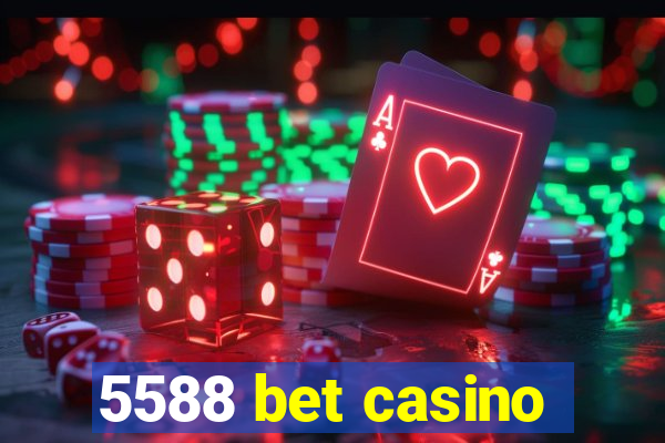 5588 bet casino